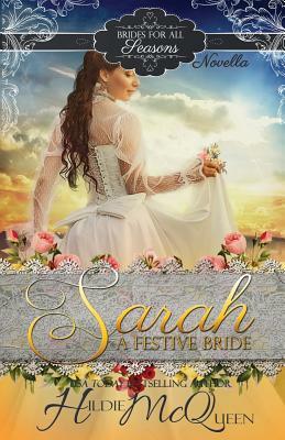 Sarah, A Festive Bride by Hildie McQueen