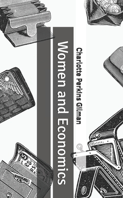 Women and Economics by Charlotte Perkins Gilman