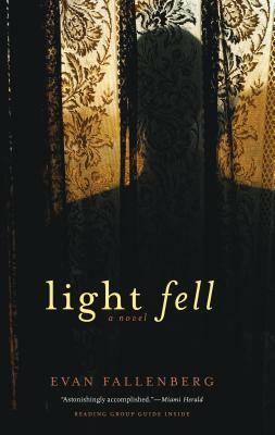 Light Fell by Evan Fallenberg