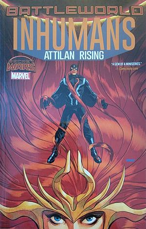 Inhumans: Attilan Rising by Charles Soule