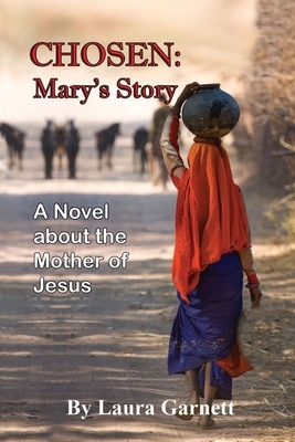 Chosen: Mary's Story by Laura Garnett