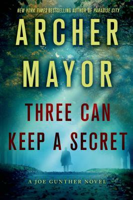 Three Can Keep a Secret by Archer Mayor