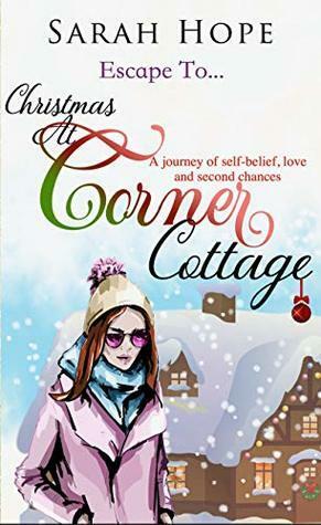 Escape To...Christmas at Corner Cottage by Sarah Hope