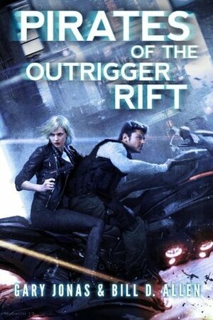 Pirates of the Outrigger Rift (Kindle Serial) by Bill D. Allen, Gary Jonas