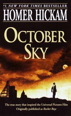 October Sky (Rocket Boys) by Homer Hickam