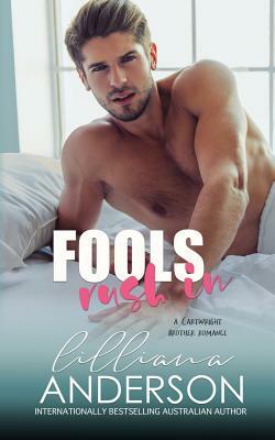 Fools Rush In by Lilliana Anderson