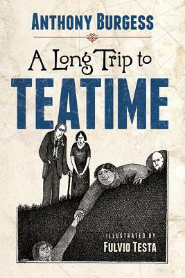 A Long Trip to Teatime by Anthony Burgess