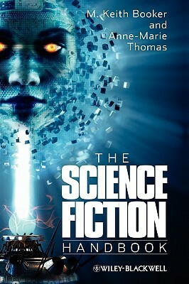 The Science Fiction Handbook by Anne-Marie Thomas, M. Keith Booker