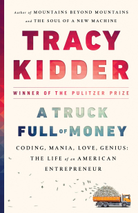 A Truck Full of Money by Tracy Kidder