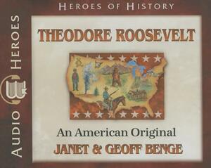 Theodore Roosevelt Audiobook by Janet &. Geoff Benge