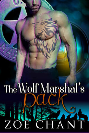 The Wolf Marshal's Pack by Zoe Chant