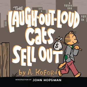 The Laugh-Out-Loud Cats Sell Out by Adam Koford