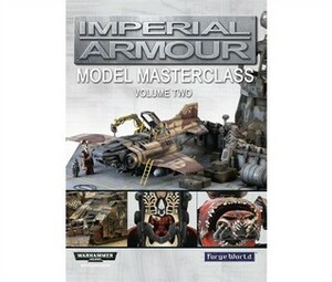 IMPERIAL ARMOUR MODEL MASTERCLASS VOLUME TWO by Phil Stutcinskas