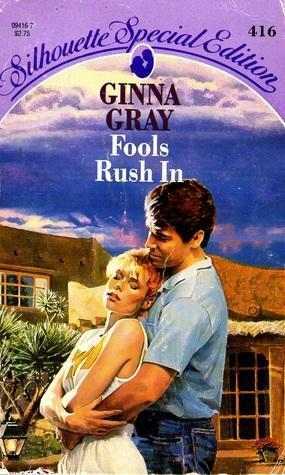 Fools Rush In by Ginna Gray