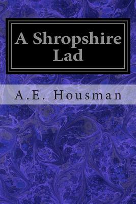 A Shropshire Lad by A. E. Housman