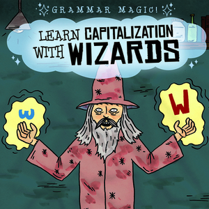 Learn Capitalization with Wizards by Emily Mahoney