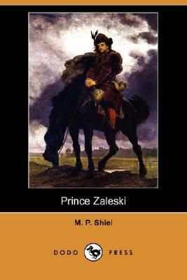 Prince Zaleski (Dodo Press) by M.P. Shiel