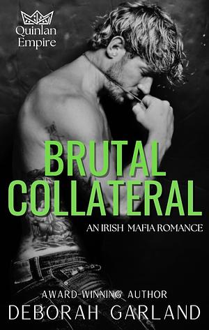 Brutal Collateral  by Deborah Garland