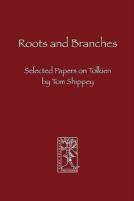 Roots and Branches by Tom Shippey