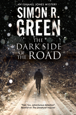 The Dark Side of the Road: A Country House Murder Mystery with a Supernatural Twist by Simon R. Green