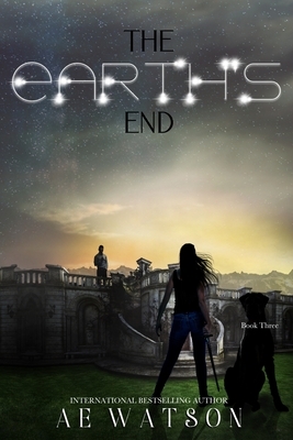 The Earth's End: The Seventh Day Book 3 by Ae Watson
