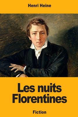 Les nuits Florentines by Heinrich Heine