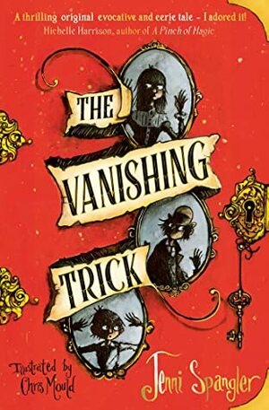The Vanishing Trick by Jenni Spangler