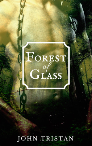 Forest of Glass by John Tristan