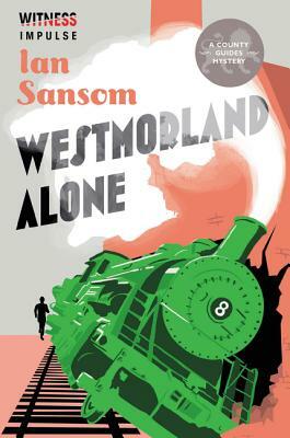 Westmorland Alone by Ian Sansom