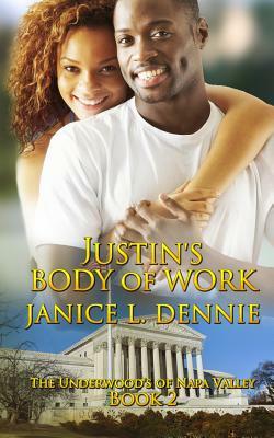 Justin's Body of Work by Janice L. Dennie