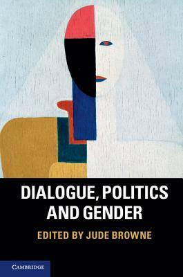 Dialogue, Politics and Gender by 