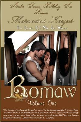 Bomaw - Volume One: The Beauty Of Man and Woman by Mercedes Keyes