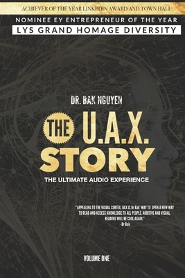 The UAX Story: The Ultimate Audio Experience by Bak Nguyen