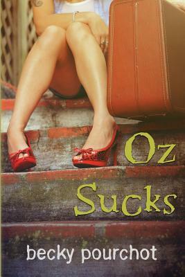 Oz Sucks by Becky Pourchot
