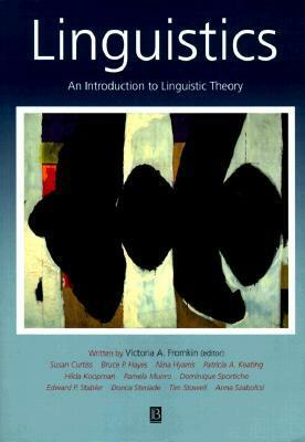 Linguistics: An Introduction to Linguistic Theory by Victoria A. Fromkin, Susan Curtiss