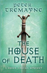 The House of Death by Peter Tremayne