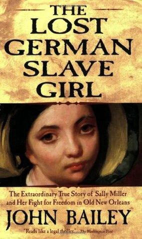 The Lost German Slave Girl by John Bailey