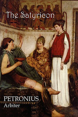 The Satyricon by Petronius Arbiter