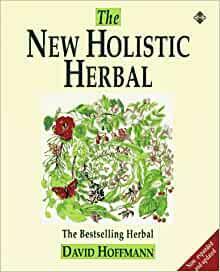 New Holistic Herbal by David Hoffmann