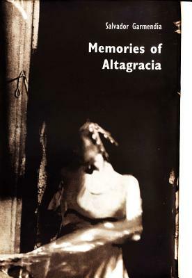 Memories of Altagracia by Salvador Garmendia