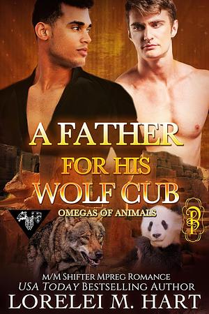 A Father for His Wolf Cub by Lorelei M. Hart