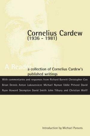 Cornelius Cardew: A Reader by Cornelius Cardew