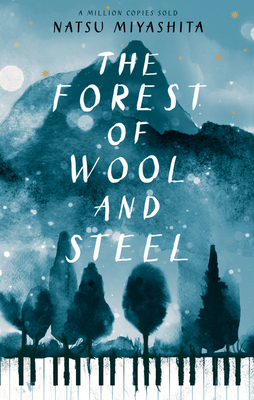 The Forest of Wool and Steel by Philip Gabriel, Natsu Miyashita