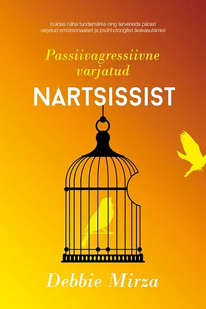 Passiivagressiivne varjatud nartsissist by Debbie Mirza