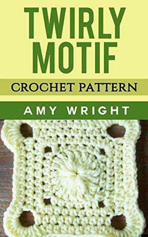 Twirly Motif: Crochet Pattern by Amy Wright