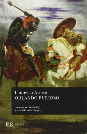 Orlando Furioso by Ludovico Ariosto, Piero Floriani, Cristina Zampese, Emilio Bigi