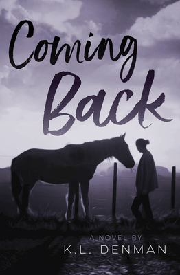 Coming Back by K.L. Denman