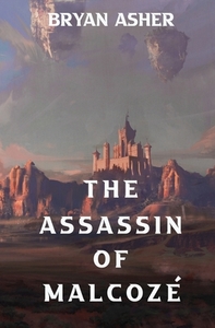 The Assassin of Malcoze by Bryan Asher