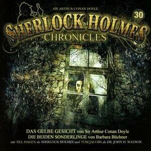 Sherlock Holmes Chronicles 30 - Das gelbe Gesicht by Barbara Büchner, Arthur Conan Doyle