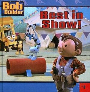 Best in Show (Bob the Builder) by Sonali Fry